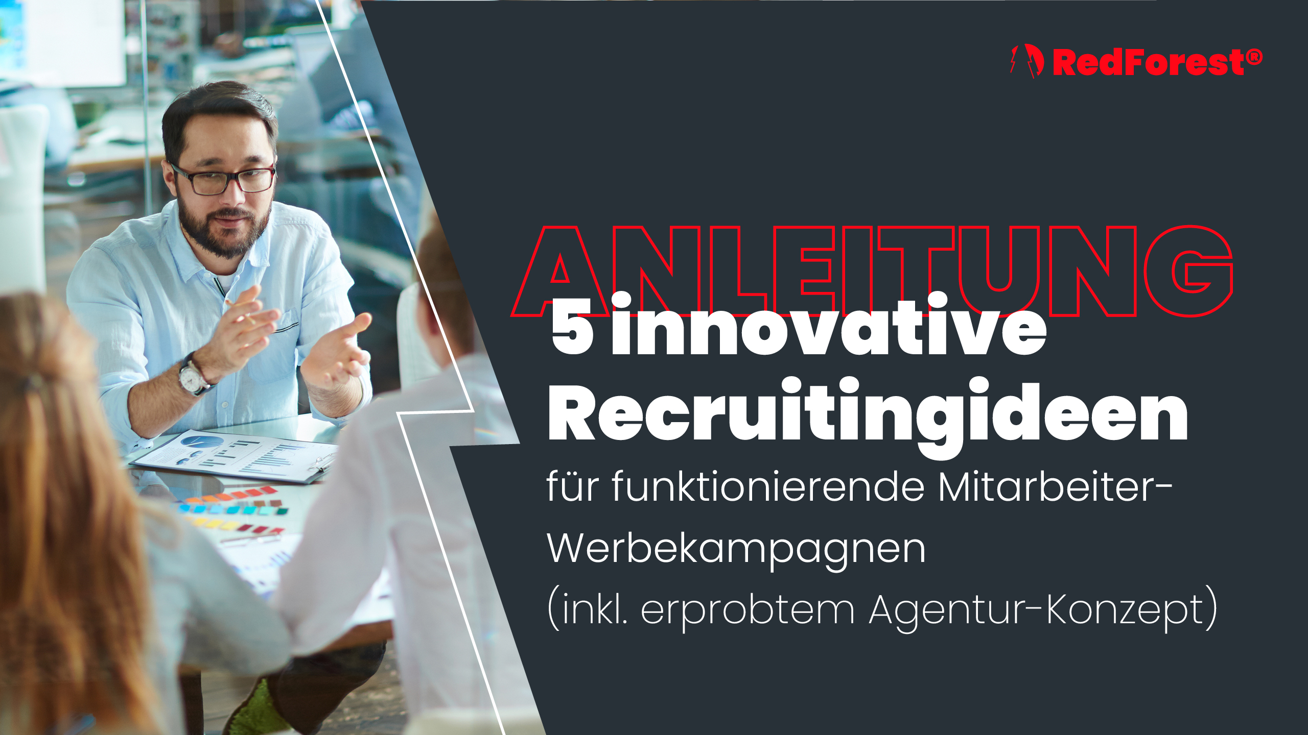 5 innovative Recruitingideen für funktionierende Mitarbeiter-Werbekampagnen (inklusive erprobtem Personalsuche-Konzept)